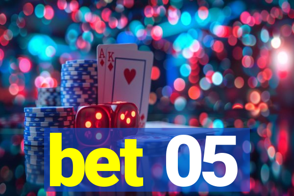 bet 05